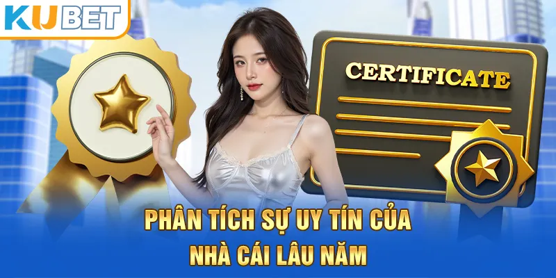 Phân tích sự uy tín của nhà cái lâu năm